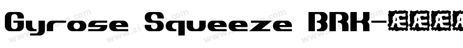 Gyrose Squeeze BRK字体转换